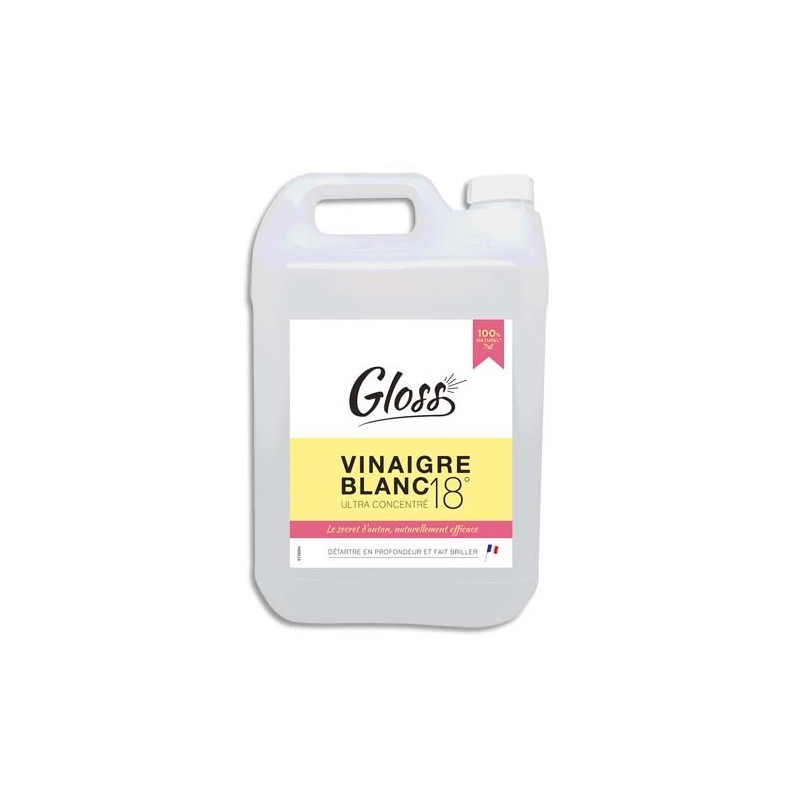 GLOSS Bidon 5 Litres Vinaigre Blanc liquide détartre fait briller  concentration 18 degrés sans parfum